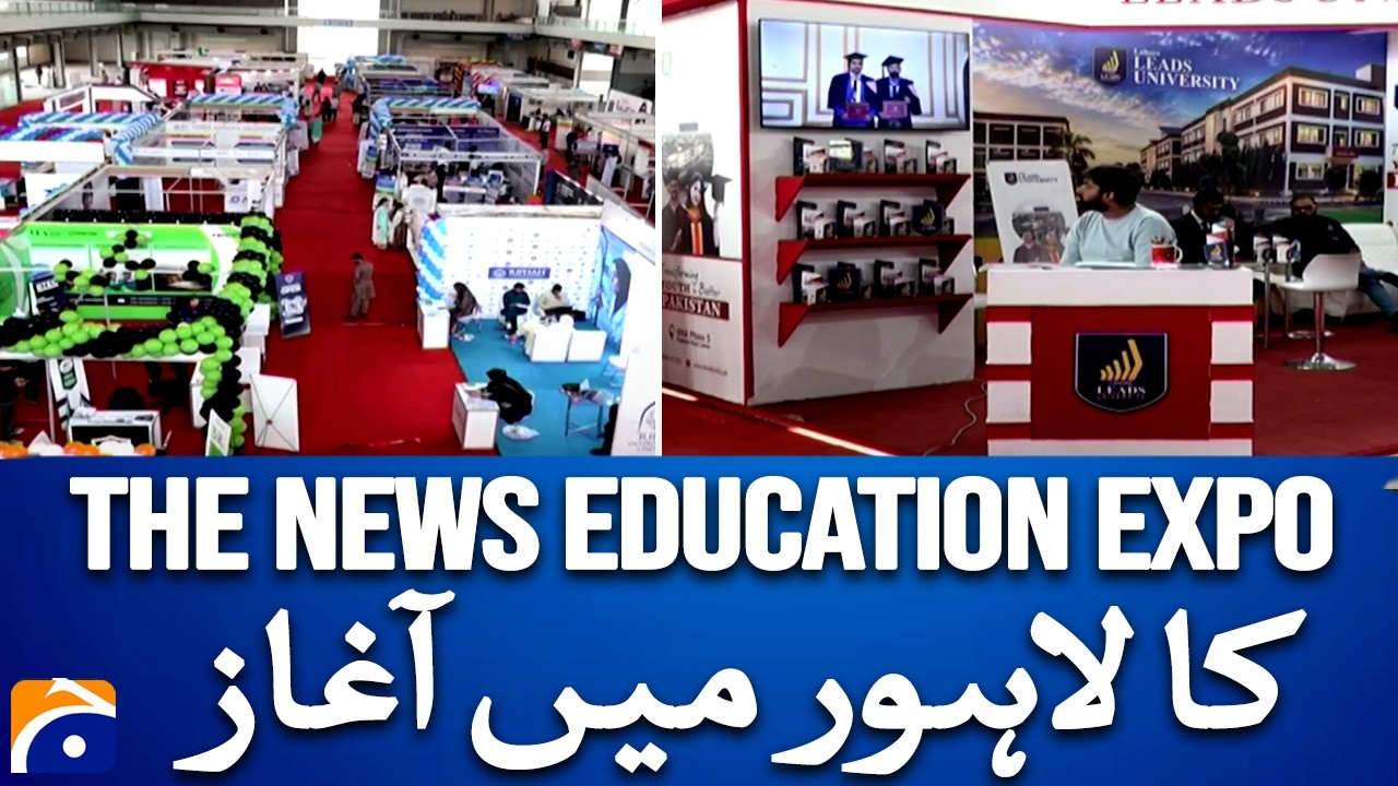 Education Opportunities Highlighted as The News Education Expo Opens in Lahore | Geo News