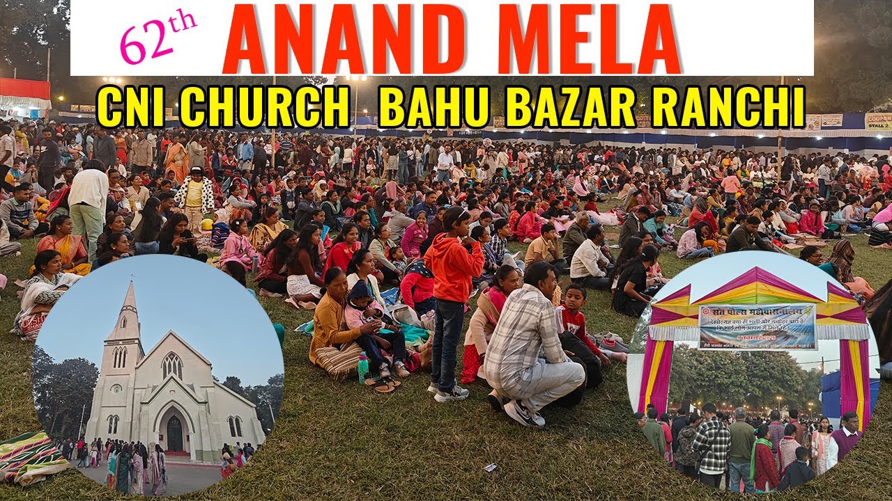 62th Anand Mela || CNI Church || Bahu Bazar Ranchi || Meena Bazar