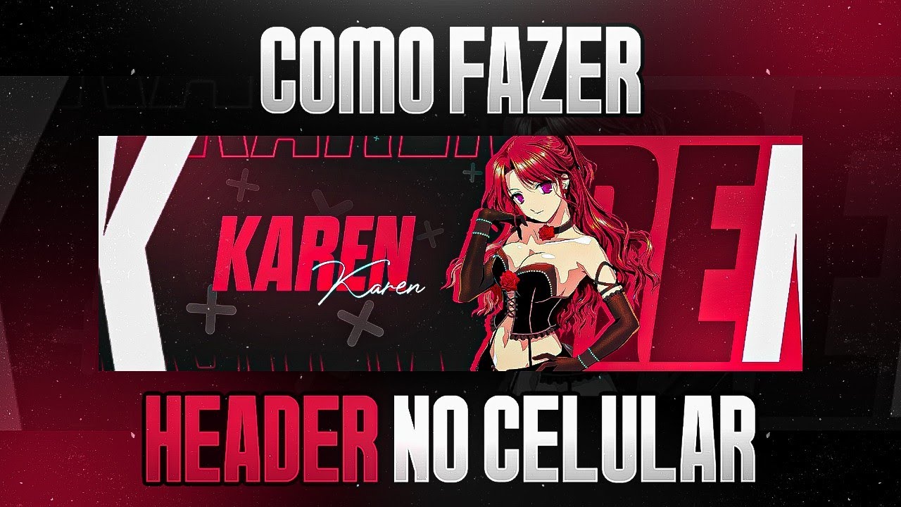 COMO FAZER HEADER DE ANIME PELO CELULAR