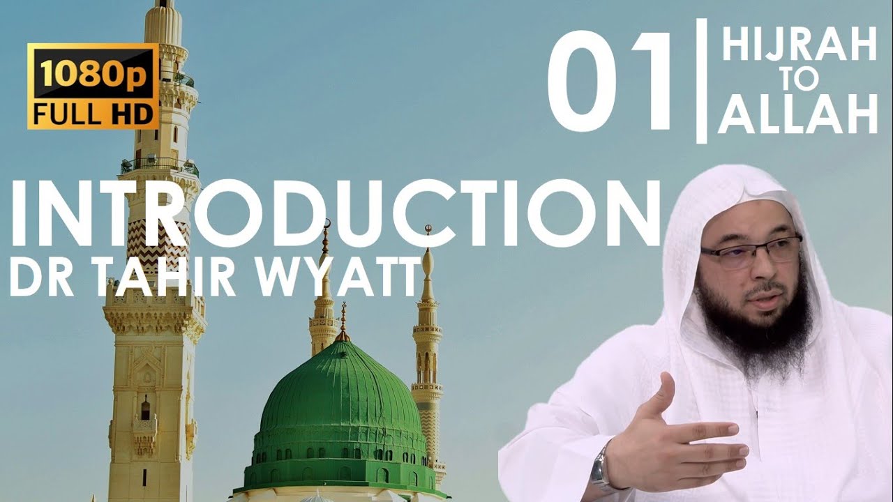 Introduction | Hijrah to Allah Ep.01 | Tahir Wyatt | 2021 HD