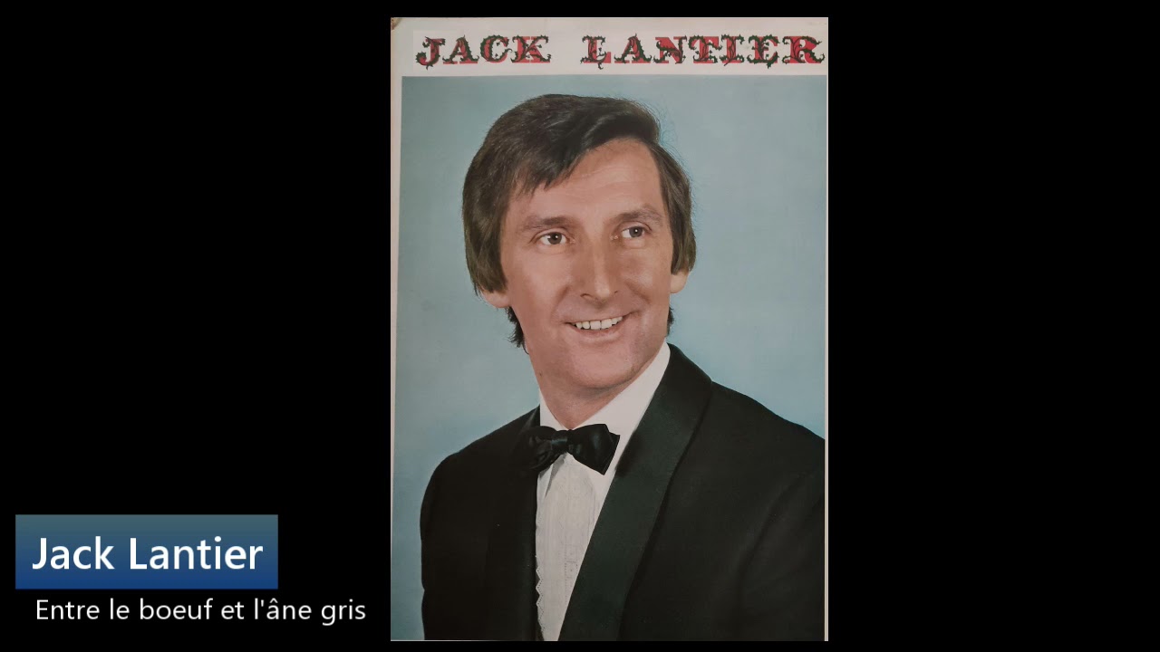 Jack Lantier chante Noël - Face A - Chanson 5 - Entre le boeuf et l'âne gris