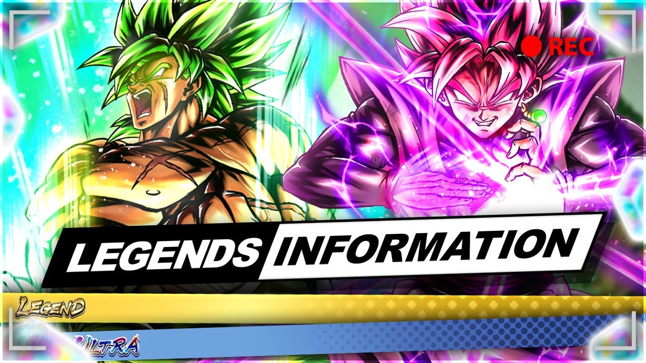 LEGENDS INFORMATION (Dragon Ball Legends)