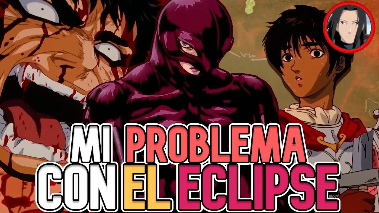 Por qué NO me Impactó el Eclipse de Berserk y Por qué Pensé que 