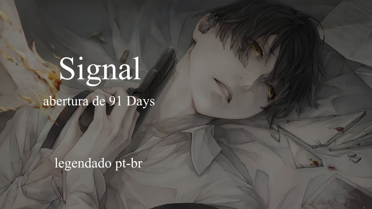 TK from Ling Tosite Sigure - Signal (91 Days OP) [Legendado PT-BR]