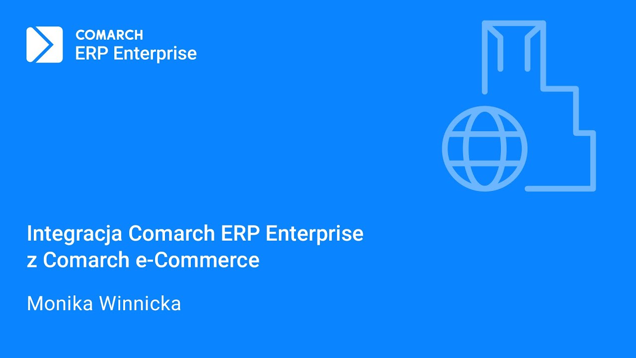 Integracja Comarch ERP Enterprise z Comarch e-Commerce