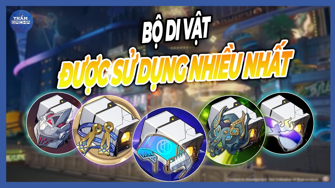Bộ Di Vật Được Yêu Thích - Vô Dụng Nhất