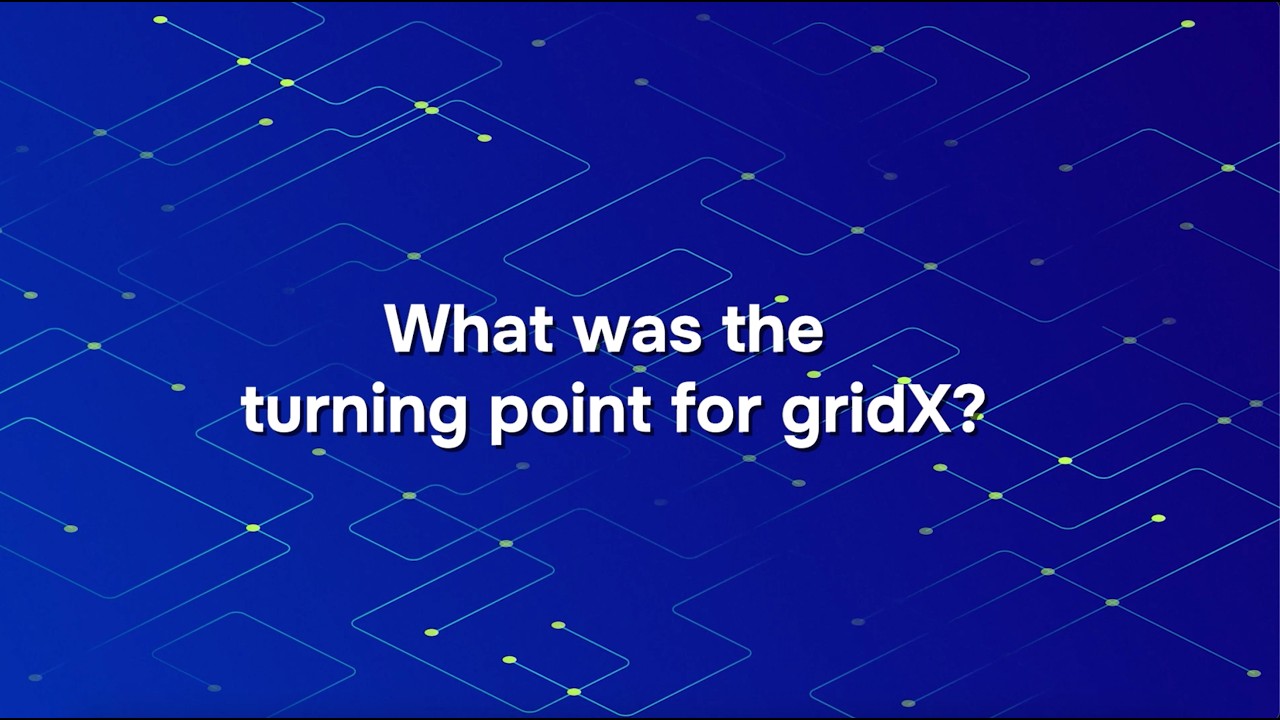 10 years of gridX | chapter 2: The turning point that changed everything