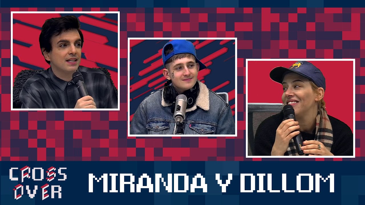 MIRANDA y DILLOM en Crossover | Con Julio Leiva y Noelia Custodio