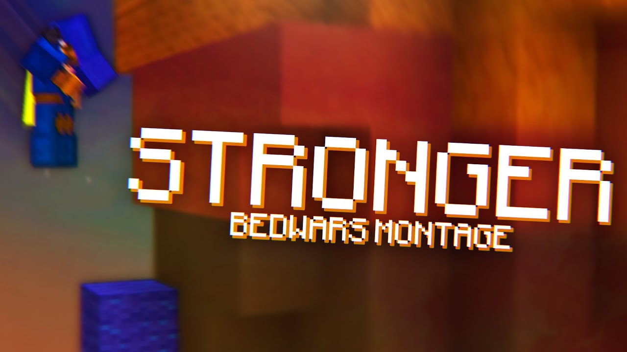 Stronger | Bedwars Montage
