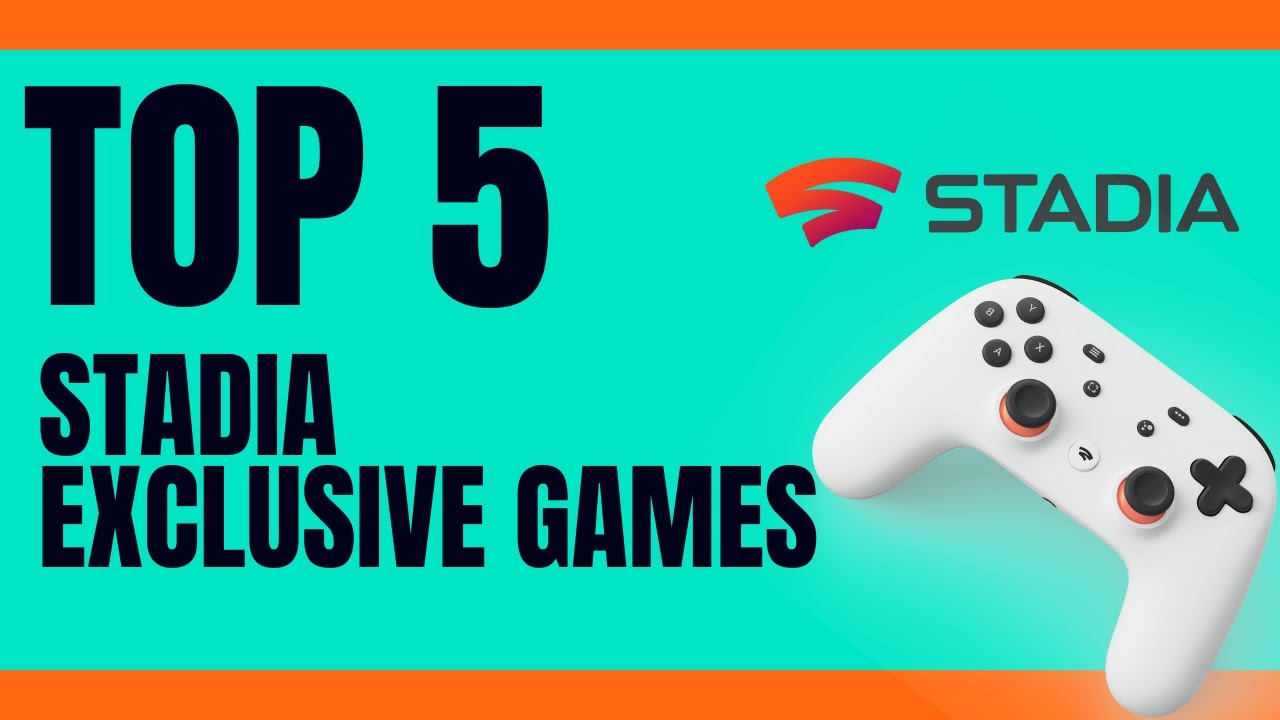 Top 5 Best Stadia Exclusive Games 