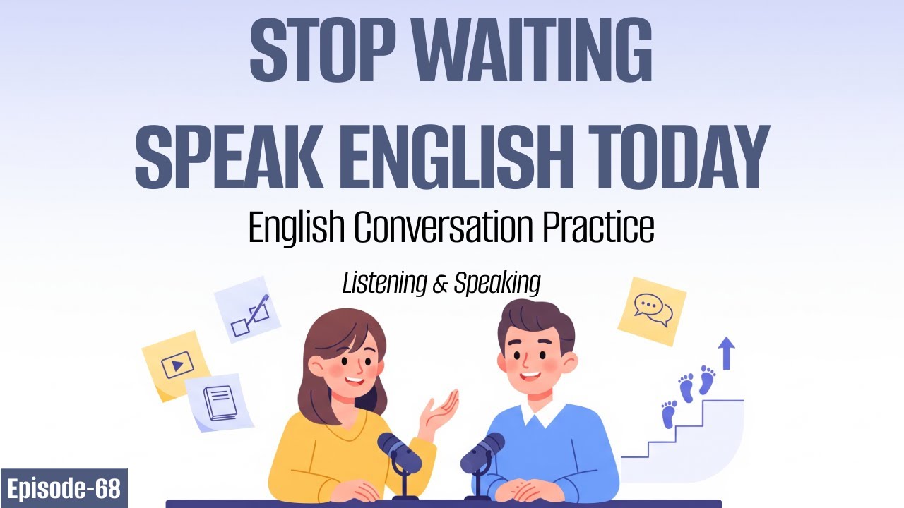 English Conversation Practice for Motivation | Stop Waiting for Perfect English and Just Begin!
