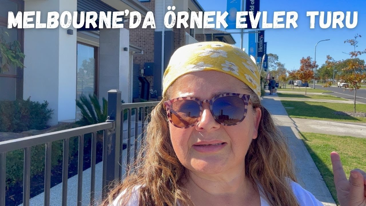 🏡 MELBOURNE'DA YENİ EV HAYALİNE BİR ADIM DAHA YAKLAŞTIK! | Gösterim Evleri Turu 🛋️✨