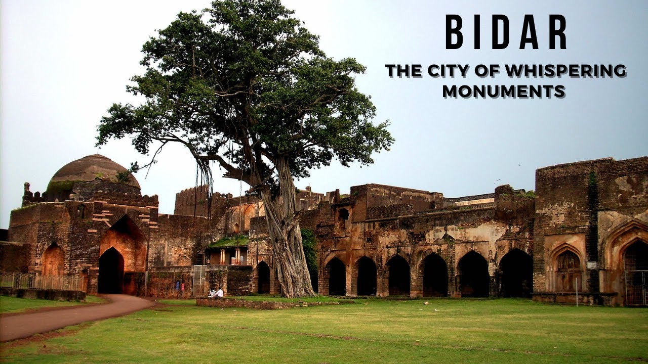 Bidar - The City of Whispering Monuments - English | Historica Bidar |
