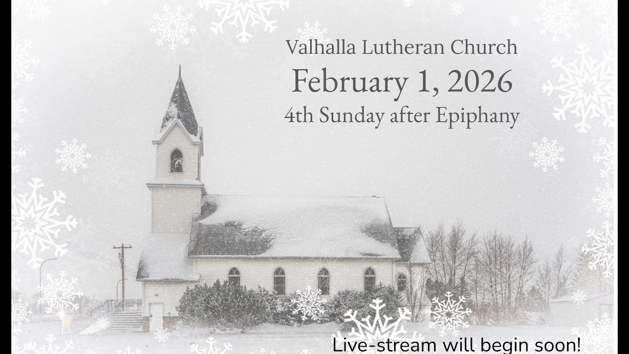 Valhalla Lutheran Church -- January 25, 2026