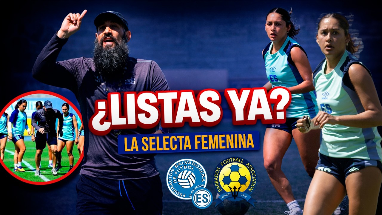 ¿Está lista la Selecta? Primer entrenamiento de La Selecta Femenina rumbo al duelo ante Barbados