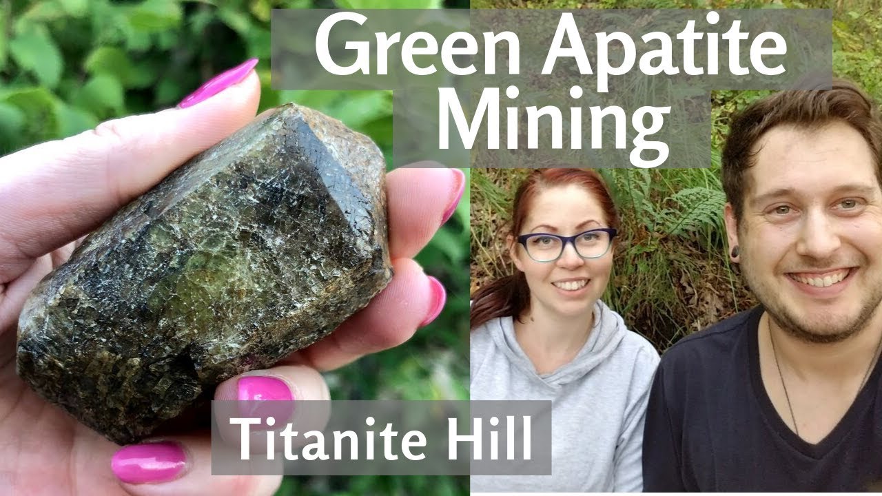 Green Apatite Mining in Titanite Hill aka Gibsons Occurrence - Rockin' Roadtrips