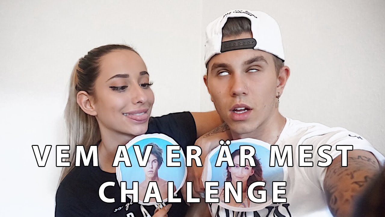 Vem av er är mest challenge