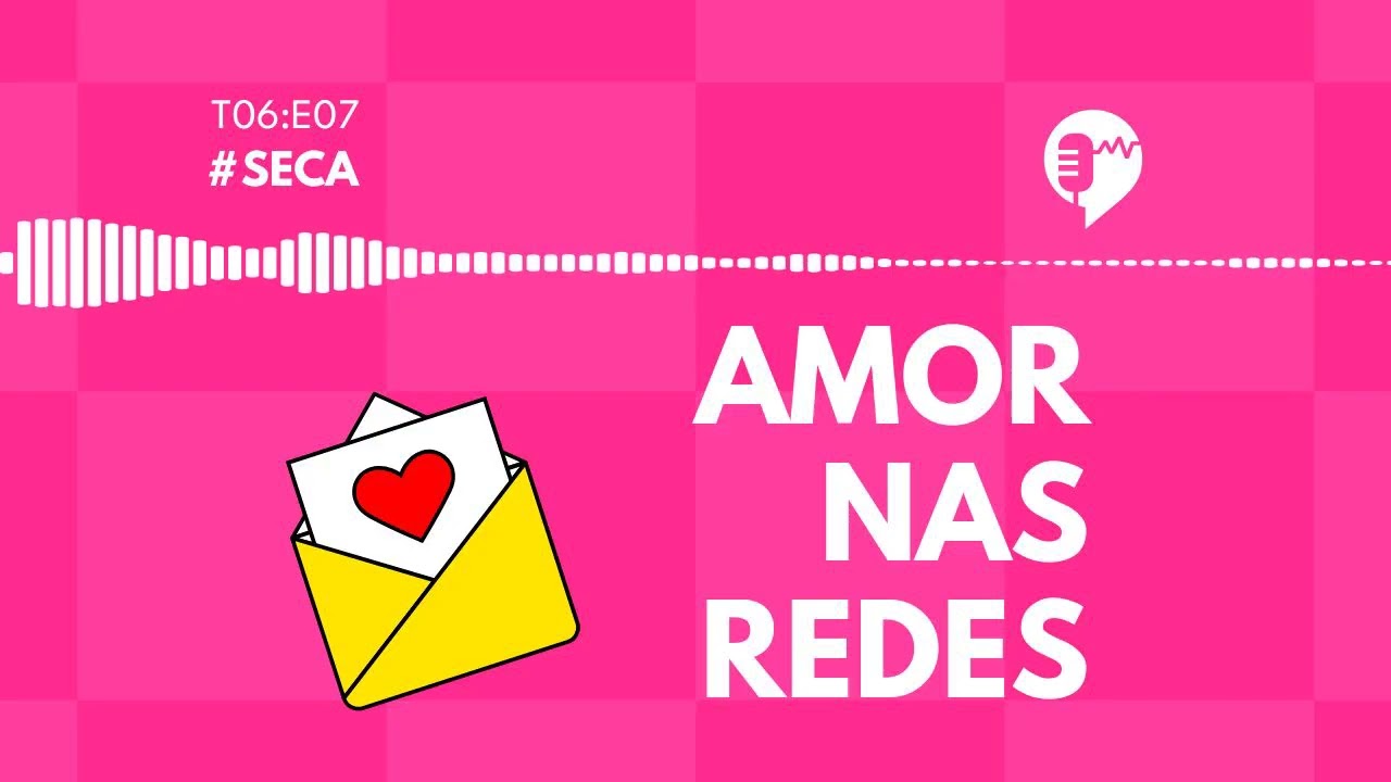 SECA - AMOR NAS REDES