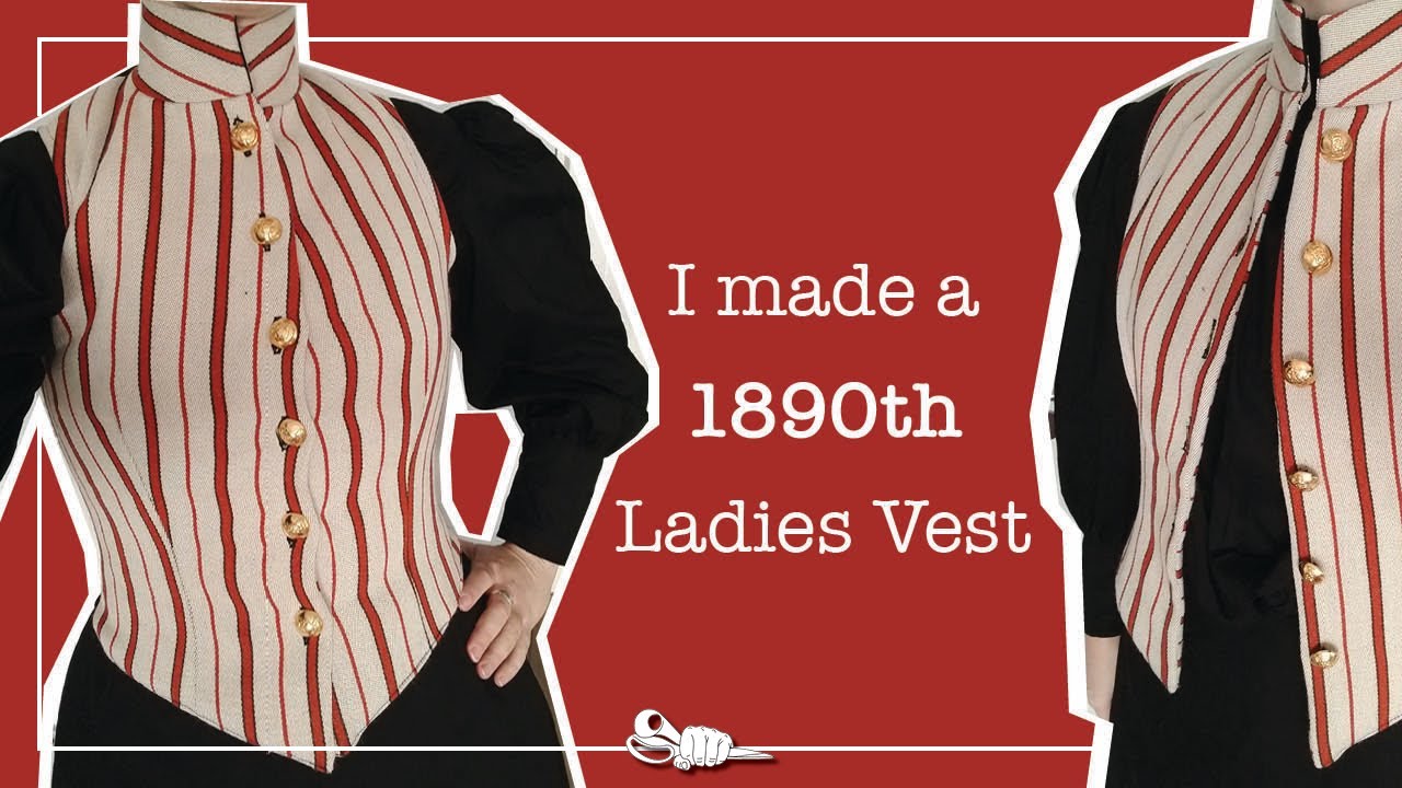 I made a 1890th Vest!