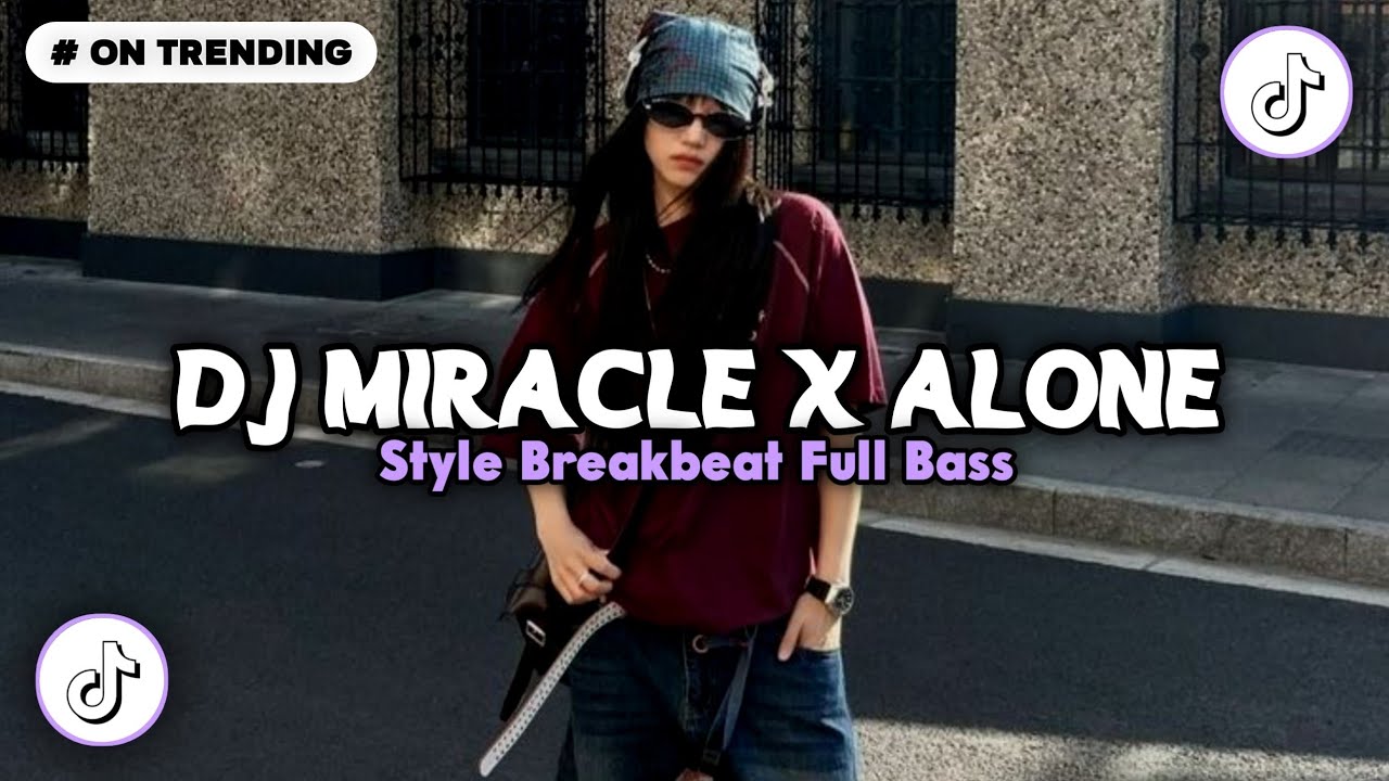 DJ MIRACLE X ALONE STYLE BREAKBEAT FULL BASS 🎵 SOUND VIRAL FYP TIKTOK TERBARU 2026 BY ANDRA EXOTIC 