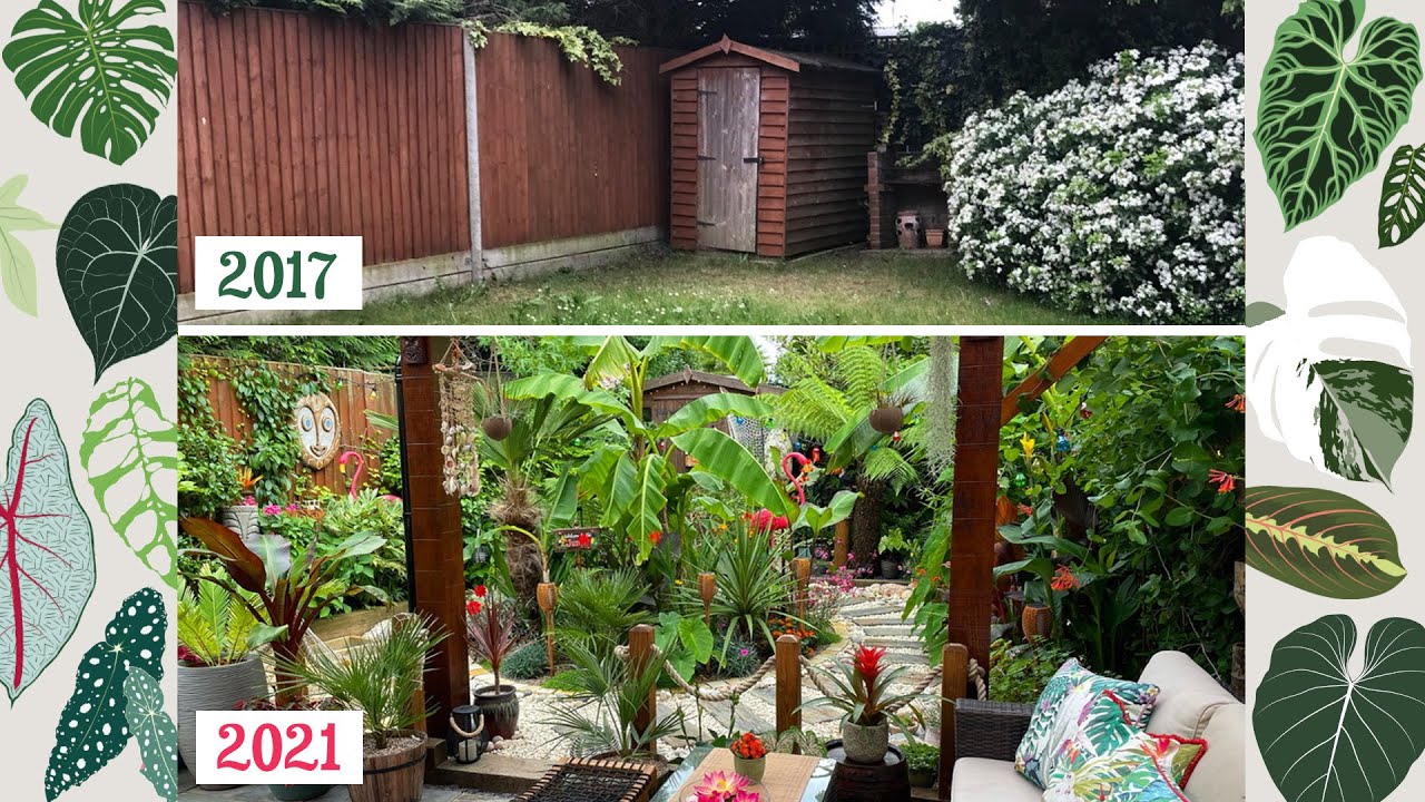 How I Transformed My Small UK Garden Into A Tropical Paradise 🌺🌴🌼🦋 2017-2021