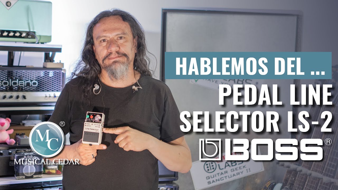 Hablemos del pedal Boss Line Selector LS-2 con Orlando Parra