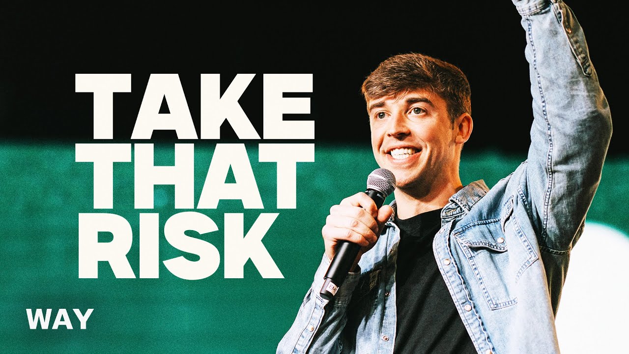 When God says Take the Risk | Grant Troutt