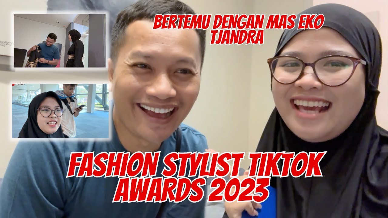BEHIND THE SCENES : PERSIAPAN TIKTOK AWARDS 2023 BERSAMA MAS EKO TJANDRA, FASHION STYLIST TERKEMUKA