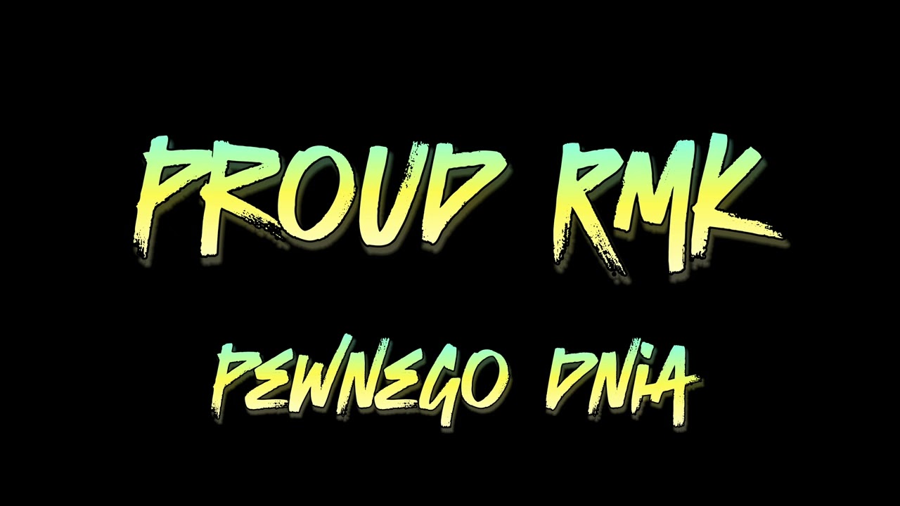 Proud Rmk -  Pewnego Dnia
