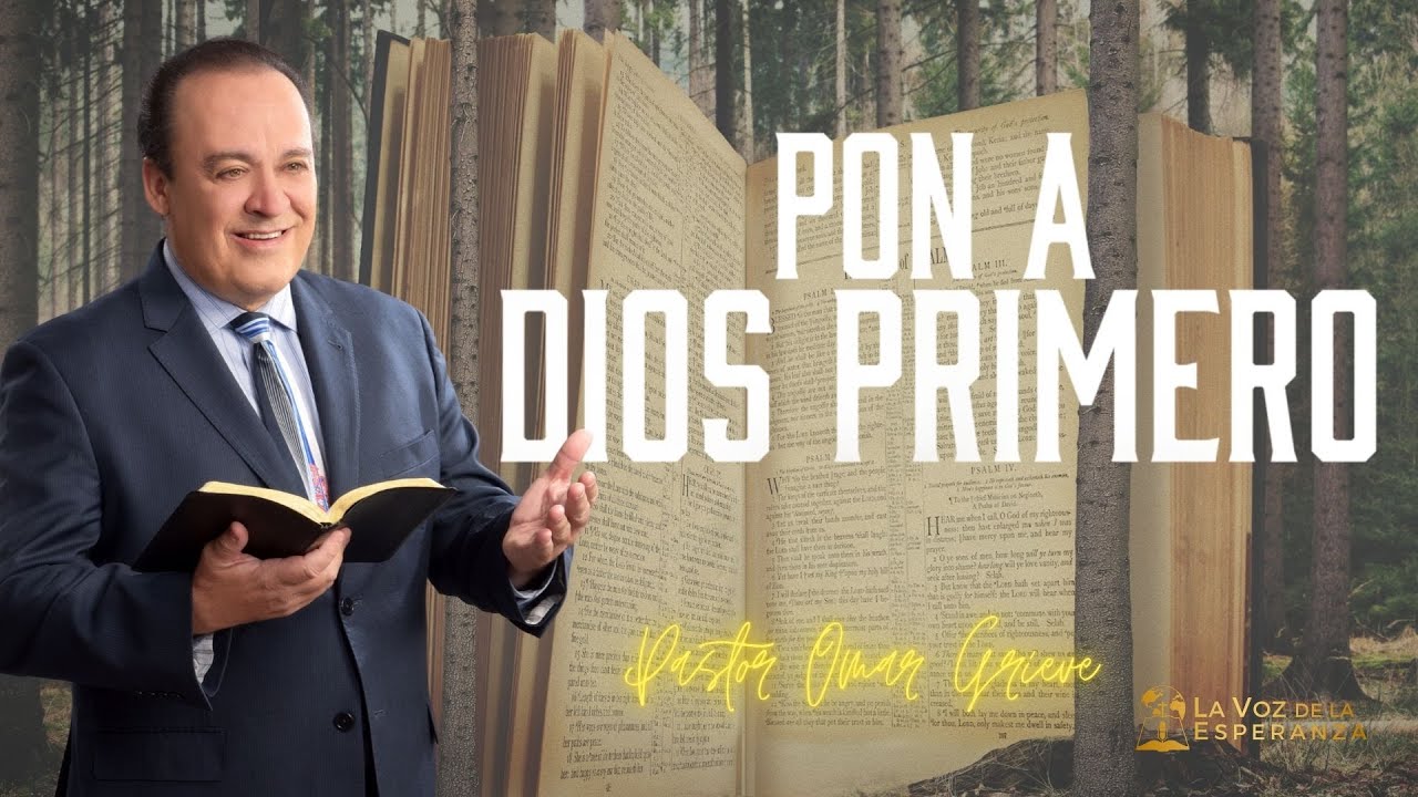 Sermon: Pon a Dios Primero | Descubra la Biblia | La Voz de la Esperanza