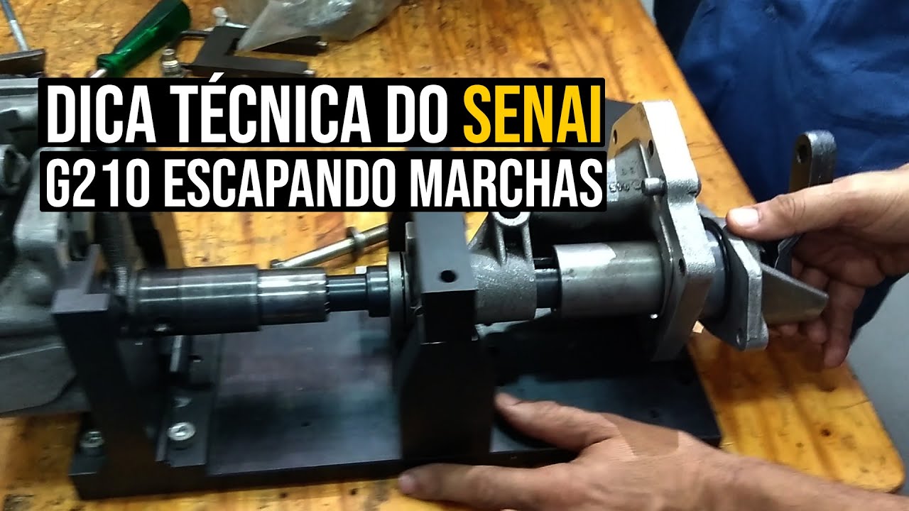 G210 escapando marchas | Dica técnica do SENAI