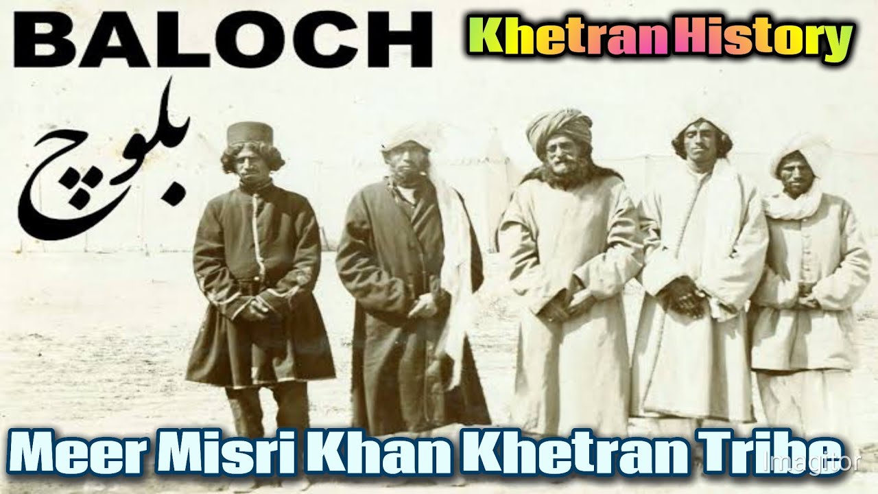 Meer Misri khan Khetran (Baloch) Tribe