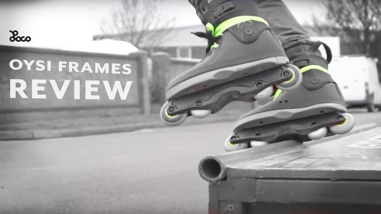 Oysi Frames review - LocoSkates Vlog