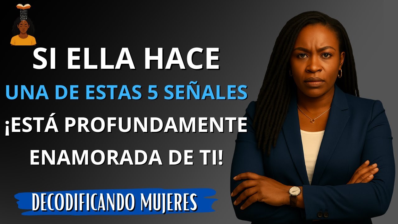 5 señales de que ella te ama, pero tiene miedo de demostrarlo | Decodificando Mujeres