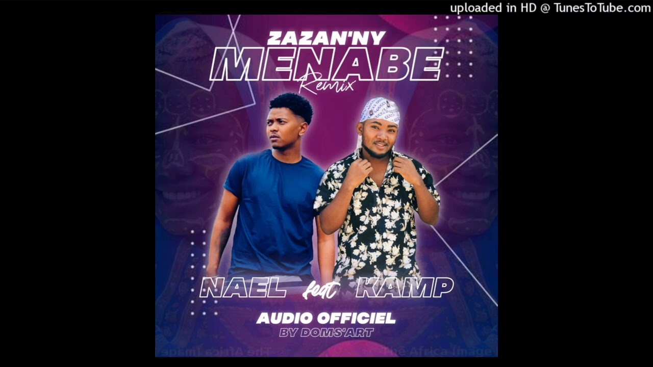 KAMP   Zazan'ny Menabe REMIX feat NAEL