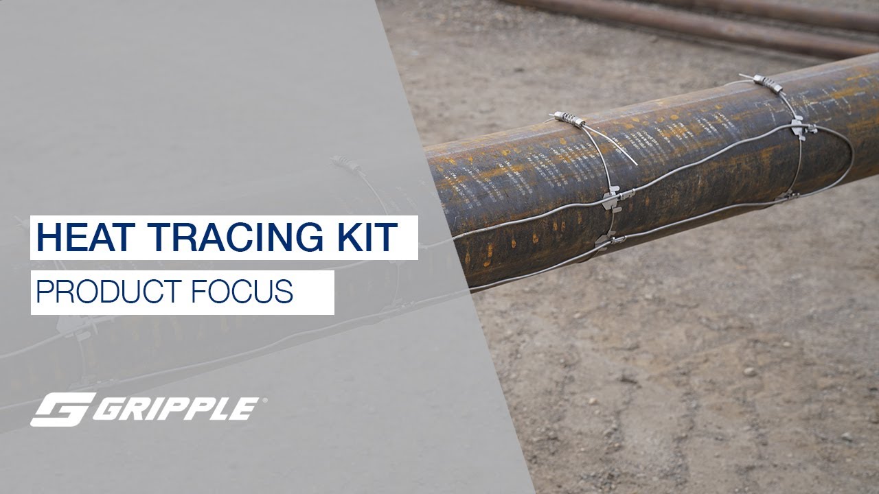 Gripple Heat Tracing Kit | Product Focus