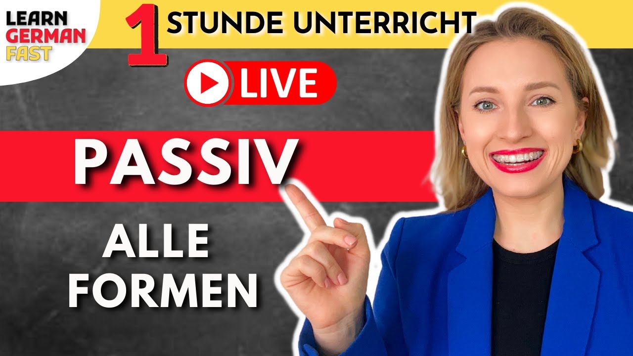 ALLES zum THEMA: PASSIV  🇩🇪 1 Stunde UNTERRICHT 📚 - Learn German Fast