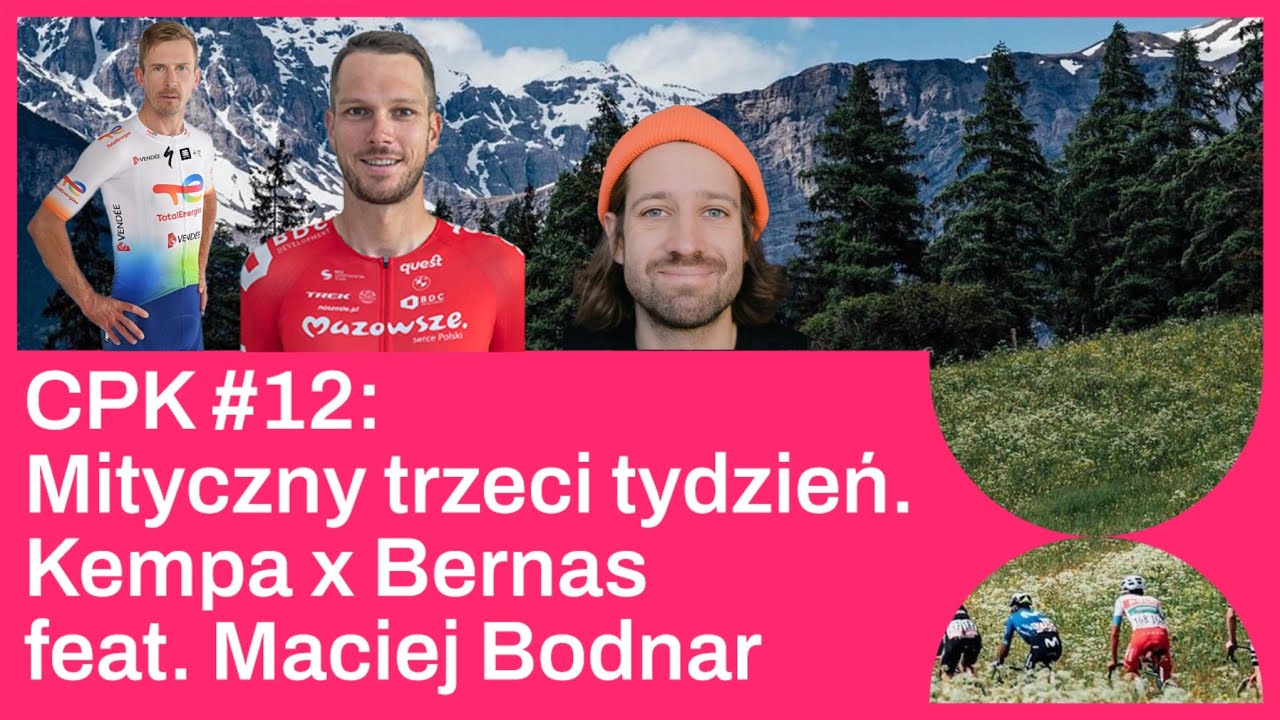 Cykliczny Program Kolarski: Odcinek 12 - Mityczny trzeci tydzień
