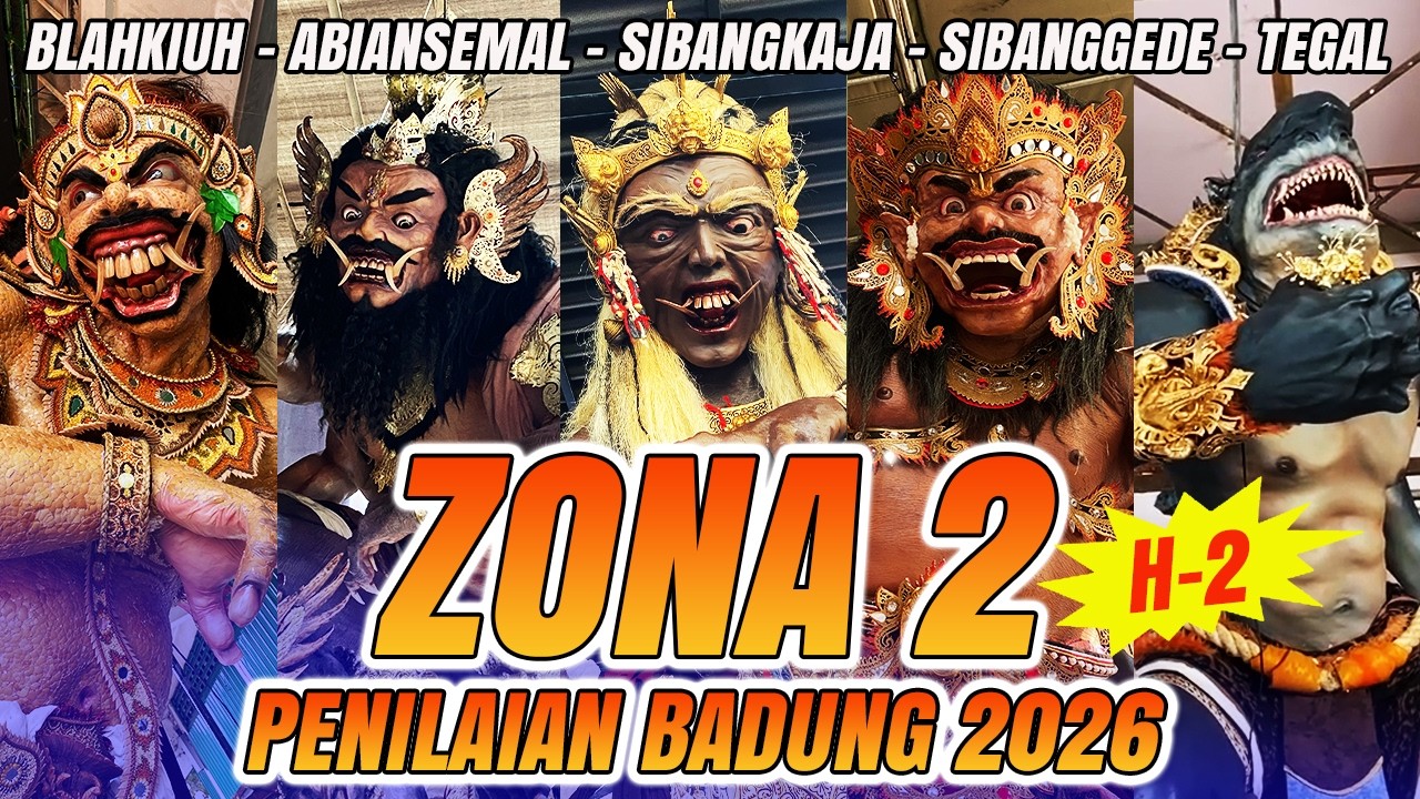 SENGIT❗H-2 PENILAIAN OGOH OGOH BADUNG ZONA 2 - BLAHKIUH, ABIANSEMAL, SIBANG KAJA, SIBANGGEDE, TEGAL
