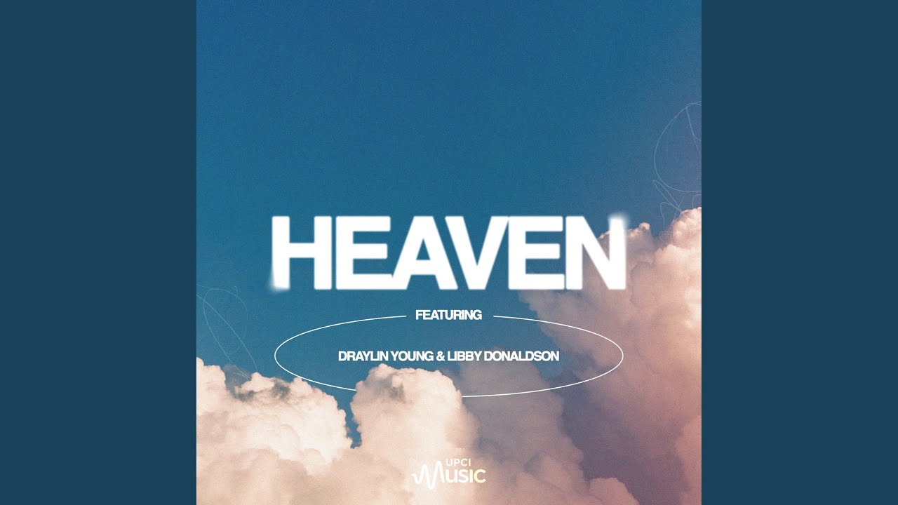 Heaven (feat. Draylin Young & Libby Donaldson)