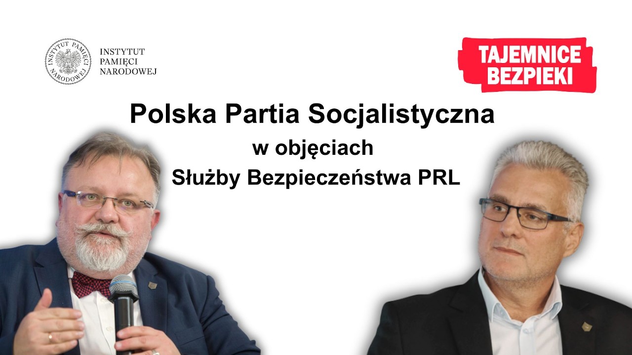 Polska Partia Socjalistyczna w objęciach Służby Bezpieczeństwa PRL – Tajemnice bezpieki