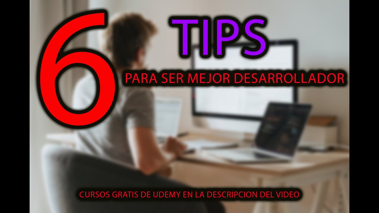 CURSOS DE UDEMY GRATIS | 6 TIPS PARA SER MEJOR DESARROLLADOR