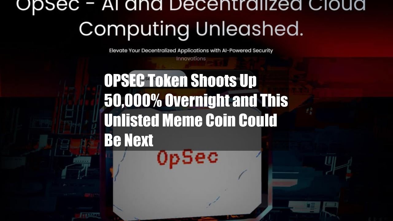 OPSEC Token Shoots Up 50,000% Overnight and This Unlisted Meme Coin