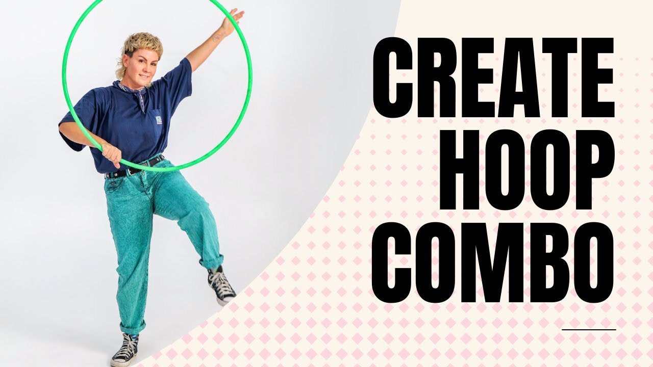 Creative hoop flow sessions - try these 4 tricks