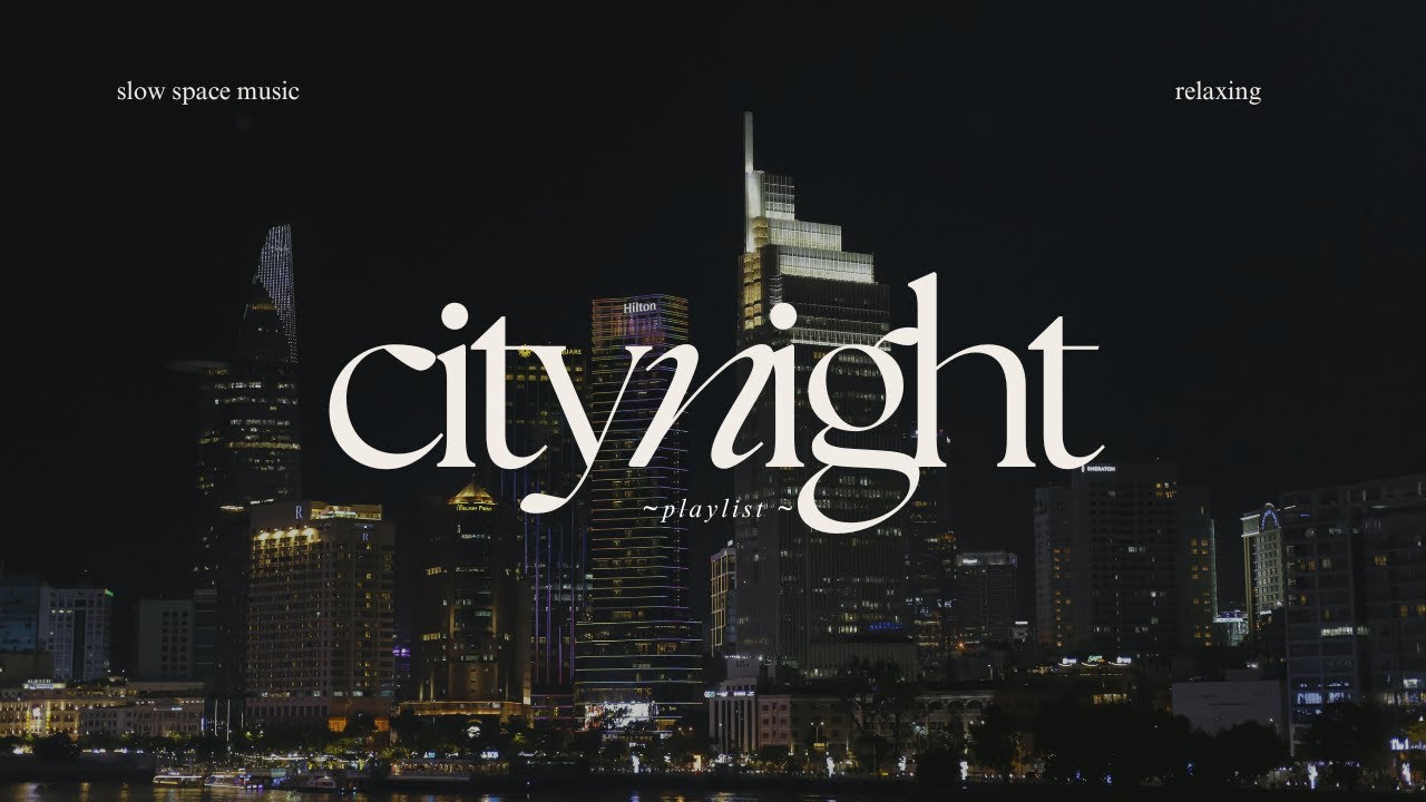 Late Night Drive Playlist 🌙 | Chill Music for Night Driving & City Lights