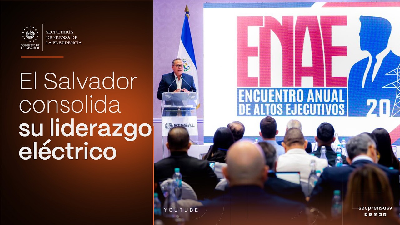 Gobierno del Presidente Nayib Bukele posiciona a El Salvador como referente energético regional