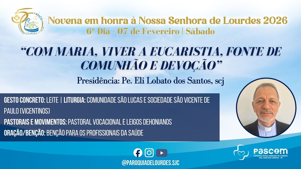 6° DIA EM HONRA A NOSSA SENHORA DE LOURDES  - 07/02 /2026