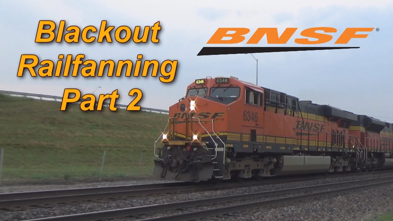 Blackout Railfanning Part 2