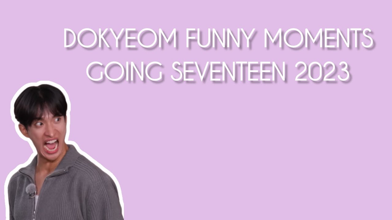 3 minutes 57 seconds of DOKYEOM funny moments #GoingSeventeen2023