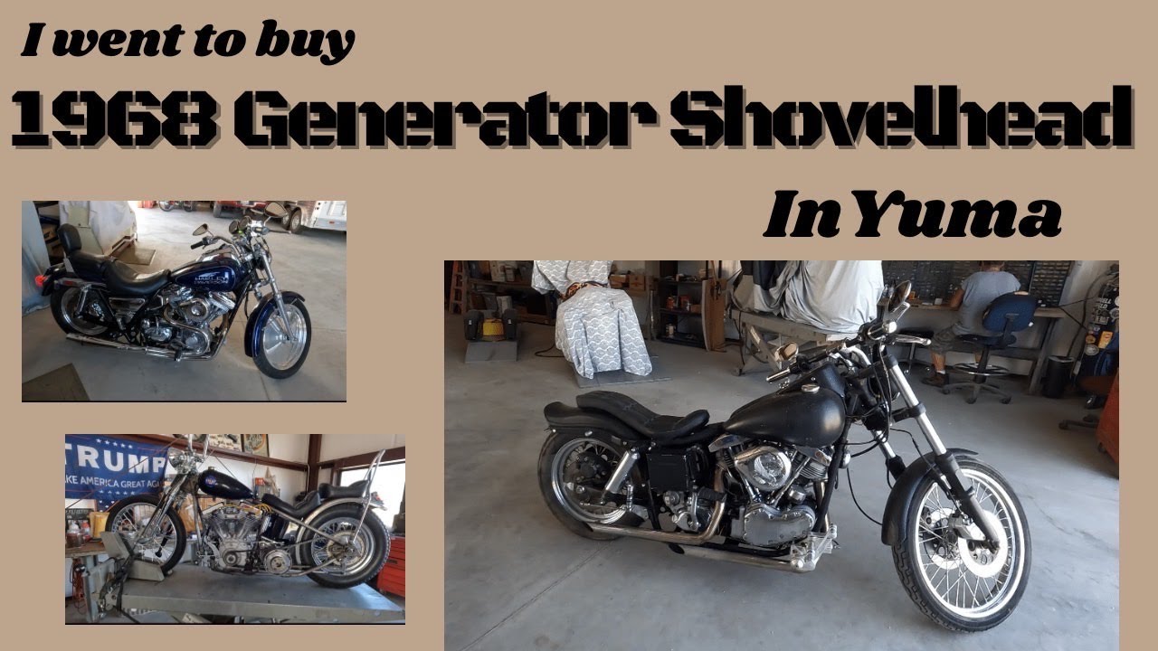 I went to buy 1968 Generator Shovelhead at Yuma in Arizona!!